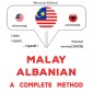 Malay - Albanian : a complete method