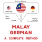Malay - German : a complete method