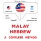 Malay - Hebrew : a complete method