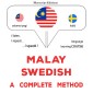 Malay - Swedish : a complete method