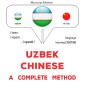 Uzbek - Chinese : a complete method