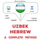 Uzbek - Hebrew : a complete method