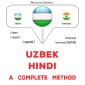 Uzbek - Hindi : a complete method