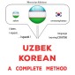 Uzbek - Korean : a complete method