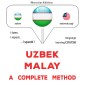 Uzbek - Malay : a complete method