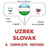 Uzbek - Slovak : a complete method