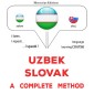 Uzbek - Slovak : a complete method