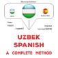 Uzbek - Spanish : a complete method
