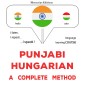 Punjabi - Hungarian : a complete method