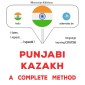 Punjabi - Kazakh : a complete method