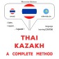 Thaï - Kazakh : a complete method