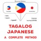 Tagalog - Japanese : a complete method