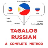 Tagalog - Russian : a complete method