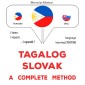 Tagalog - Slovak : a complete method