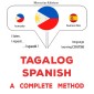 Tagalog - Spanish : a complete method