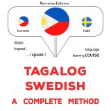 Tagalog - Swedish : a complete method