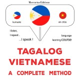 Tagalog - Vietnamese : a complete method