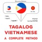 Tagalog - Vietnamese : a complete method