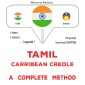 Tamil - Carribean Creole : a complete method