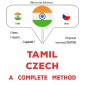 Tamil - Czech : a complete method