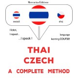 Thaï - Czech : a complete method