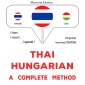 Thaï - Hungarian : a complete method