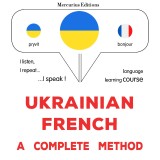 Ukrainian - French : a complete method