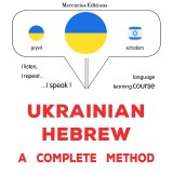 Ukrainian - Hebrew : a complete method