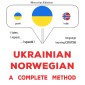 Ukrainian - Norwegian : a complete method
