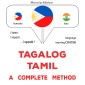 Tagalog - Tamil : a complete method