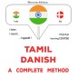 Tamil - Danish : a complete method