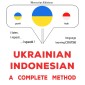 Ukrainian - Indonesian : a complete method