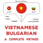 Vietnamese - Bulgarian : a complete method