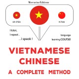 Vietnamese - Chinese : a complete method