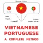 Vietnamese - Portuguese : a complete method