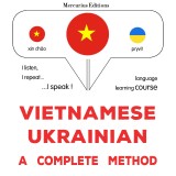 Vietnamese - Ukrainian : a complete method