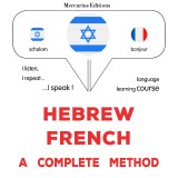 Hebrew - French : a complete method