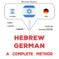 Hebrew - German : a complete method