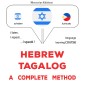 Hebrew - Tagalog : a complete method