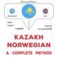 Kazakh - Norwegian : a complete method