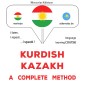 Kurdish - Kazakh : a complete method