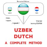 Uzbek - Dutch : a complete method