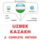 Uzbek - Kazakh : a complete method