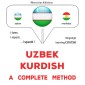 Uzbek - Kurdish : a complete method