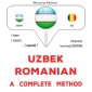 Uzbek - Romanian : a complete method