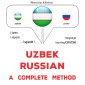 Uzbek - Russian : a complete method