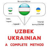 Uzbek - Ukrainian : a complete method