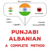 Punjabi - Albanian : a complete method