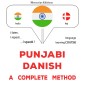 Punjabi - Danish : a complete method