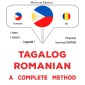 Tagalog - Romanian : a complete method